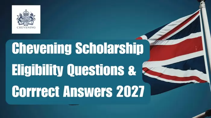 Chevening Scholarship 2027 Application Eligibility Answers Chevening Scholarship 2027 Application Eligibility Answers